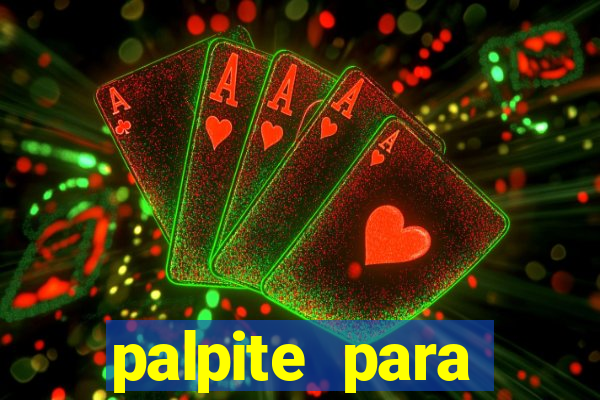 palpite para corujinha de hoje